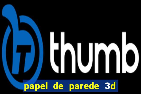 papel de parede 3d para pc